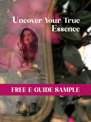 FREE E-GUIDE SAMPLE: UNCOVER YOUR TRUE ESSENCE